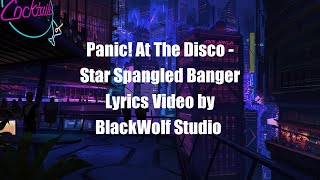 Panic! At The Disco - Star Spangled Banger (Lyrics)