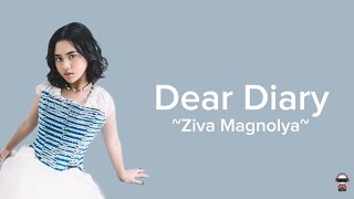 DEAR DIARY (Ratu) ~Ziva Magnolya~ (Cover & Lyrics)