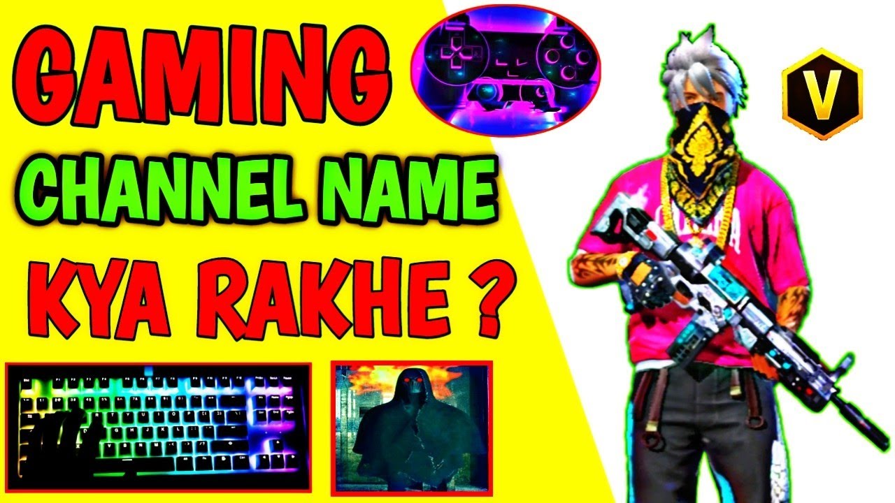 Gaming Channel Naam Kaisa Rakhe, Gaming Channel Ka Name Kya Rakhe