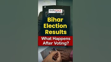 Daily Edge by VisionIAS | Bihar Election Results 2025: How India Moves from Voting to Govt Formation
