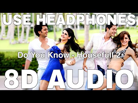 Do You Know (8D Audio) || Housefull 2 || Shaan || Shreya Ghoshal || Akshay Kumar, Asin, Jacqueline
