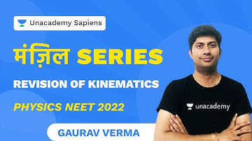 मंज़िल Series | Revision of Kinematics | Physics NEET 2022 | Gaurav Verma