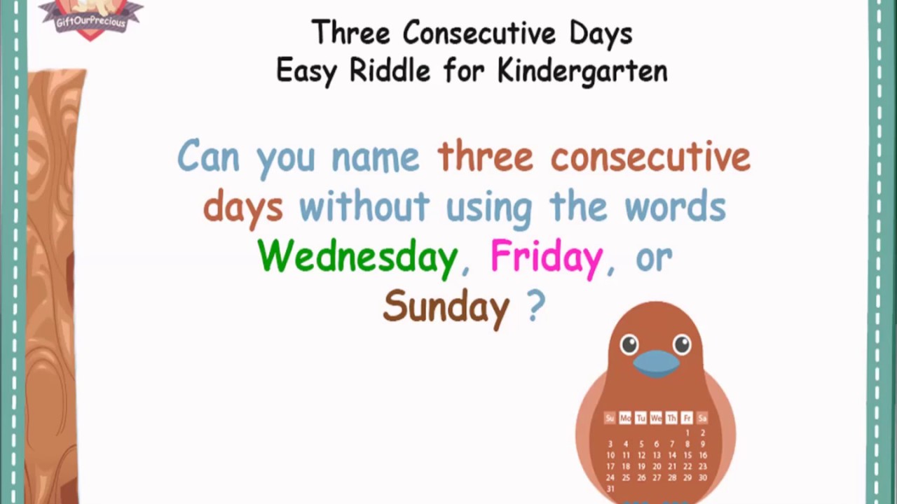 Three Consecutive Days Easy Riddles For Kindergarten Www three-consecutive-days-easy-riddles-for-kindergarten-www