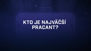 Na tribúne - Kto je najväčší pracant?