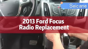 Install Touch Screen Android Radio And Backup Camera to 2013 Ford Focus