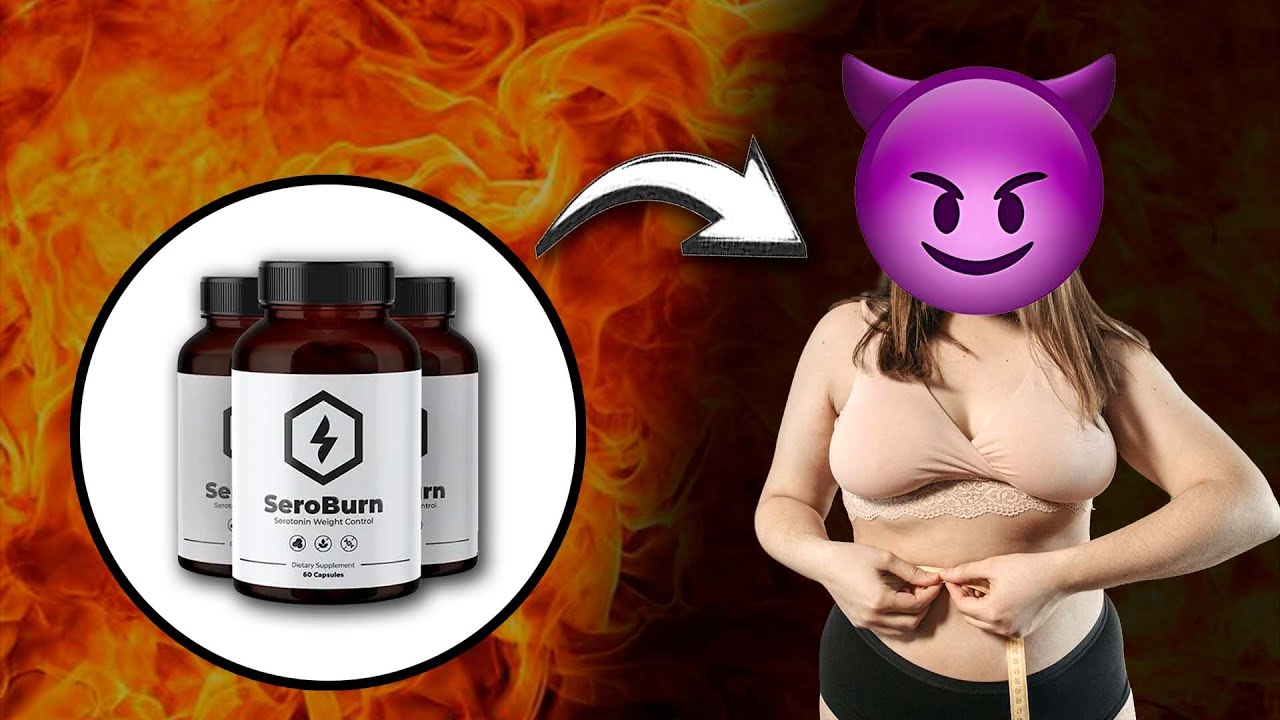 SEROBURN REVIEW – How does it help you lose weight naturally?