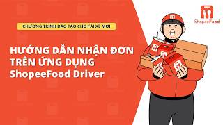Hướng dẫn nhận đơn trên Ứng dụng ShopeeFood Driver screenshot 5
