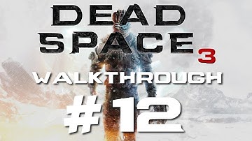 Dead Space 3 - Hard Walkthrough Part 12 "Dead Space Logic" Chapter 9