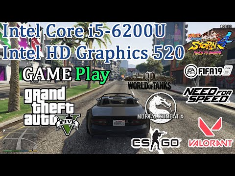 Gaming Test Intel Core i5-6200U Intel HD Graphics 520 / GTA 5, CS:GO, WOT, NFS, MK XL, FIFA,VALORANT