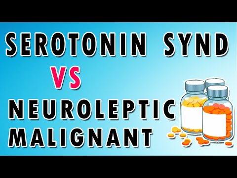 Serotonin Syndrome vs Neuroleptic Malignant Syndrome - Causes, Symptoms, and Treatment