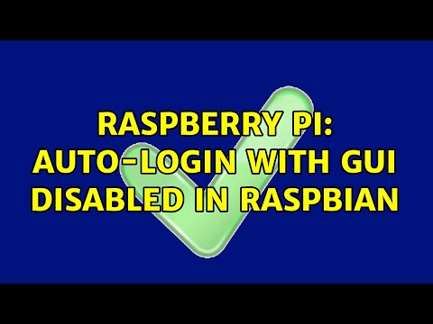 Raspberry Pi: Auto-login with GUI disabled in Raspbian (6 Solutions!!)