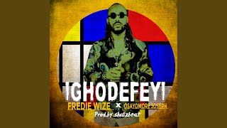 Video thumbnail of "Fredie Wize - Ighodefeyi"