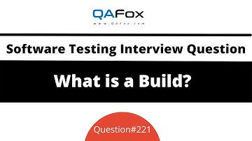 What is a build? (Software Testing Interview Question #221)