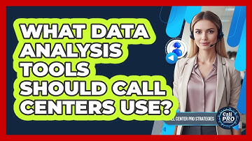 What Data Analysis Tools Should Call Centers Use?