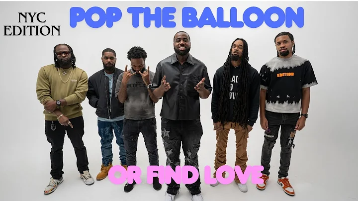 Pop The Balloon Or Find Love NYC Edition | With Business Movin | Ep 25 #poptheballoon   #findlove