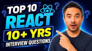 Top 10 React Interview Questions for 10+ years experience