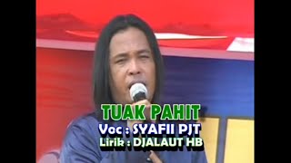 Tuak Pahit - Syafii Pjt ( Wak Uteh )