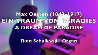 Ascension Day: Ein Traum vom Paradies (A Dream of Paradise) | (Op. 203) | Max Oesten (1843-1917)