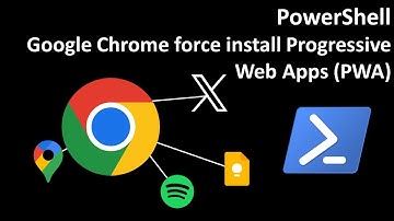 PowerShell: Google Chrome force install Progressive Web Apps (PWA)
