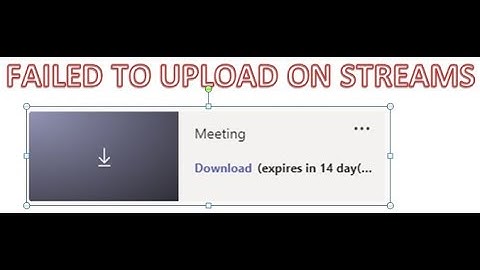 Upload video on streams| Share TEAMS RECORDING with Student| Solution of failed to upload on streams