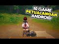 10 Game Petualangan Terbaik Android 2025 | Grafik HD