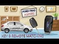 Ford Figo Aspire Key & Remote Matching