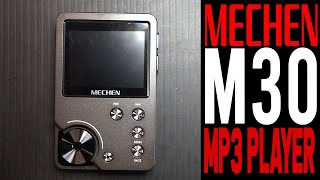 MECHEN M30 - Hi-Fi Lossless MP3 Player With Nice Specs for under $100