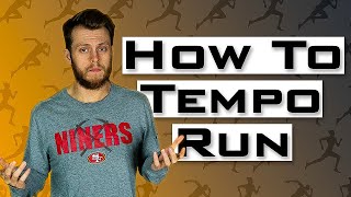 How To Run A Tempo Run | Lactate Threshold Training