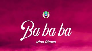 Irina Rimes - Ba ba ba (Inima mea bate) (Lyrics)