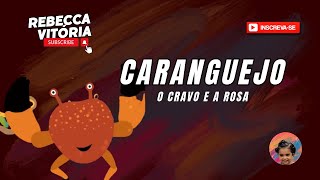 Palavra Cantada Como O Caranguejo Dança O Cravo E A Rosa Musica Infantojuvenil Rebecca
