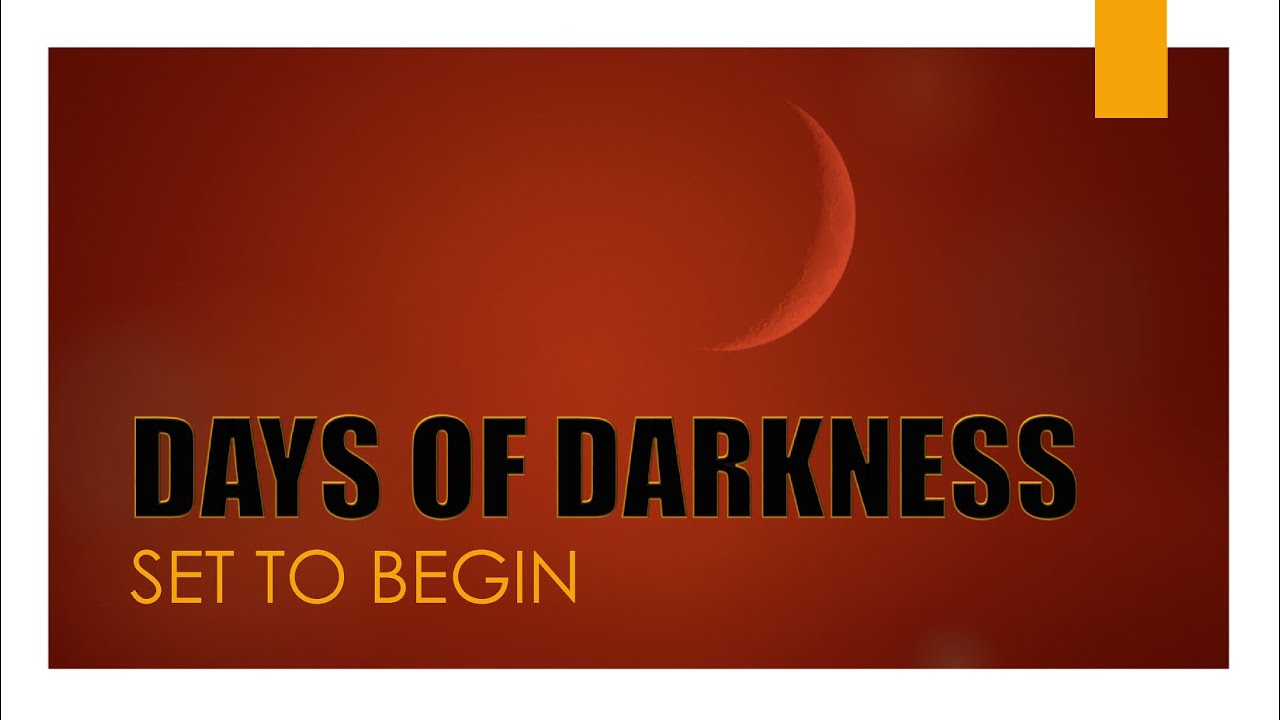 DAYS of DARKNESS set to BEGIN YouTube
