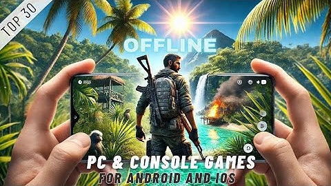 Top 30 OFFLINE High graphics Games for Android and IOS ported from PC/ Console (2025)🔥