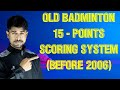 Old 15-Point Badminton Rules Explained | Full Scoring System, Extensions, Intervals & Match Format