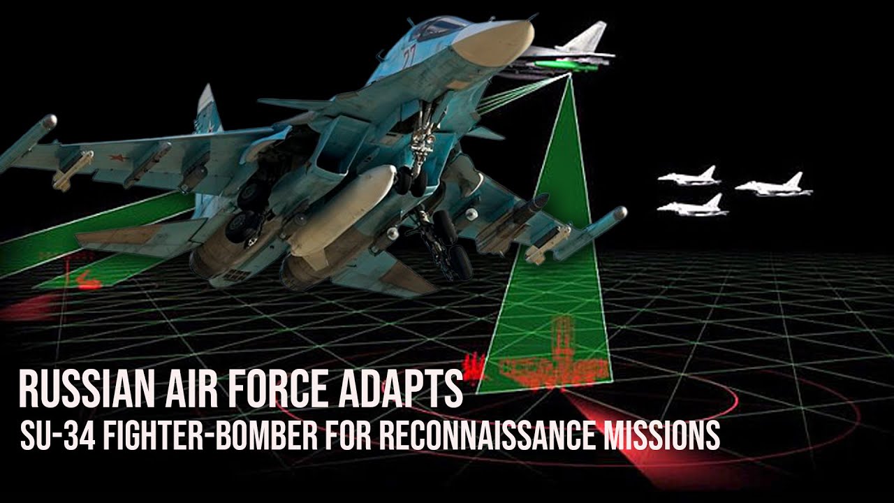 New Strategy! Russian Air Force adapts Su-34 fighter-bomber for reconnaissance missions over Ukraine
