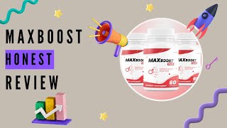 Max Boost Review: Is It Worth Your Investment? Honest Pros & Cons