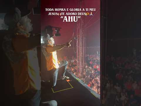 Toda honra e glória a ti meu Jesus Te adoro Deus