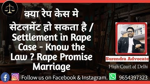 Can there be a settlement in a rape case? / Settlement in Rape Case - Know the Law ? Rape Promise...
