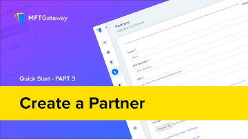 Part 3 - Create an AS2 Partner | MFT Gateway #AS2 #AS2Partner