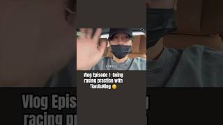 Vlog Episode 1: Going racing practice with TianXuNing ☺️#tianxuning #viral