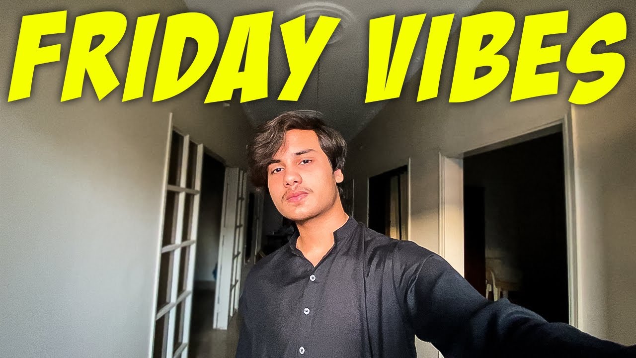 FRIDAY KI VIBES | VLOG - YouTube