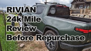 24,000 Mile Rivian R1T Review Before Repurchase