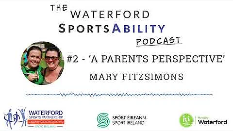 Episode 2 - Mary Fitzsimons 'A Parents Perspective'