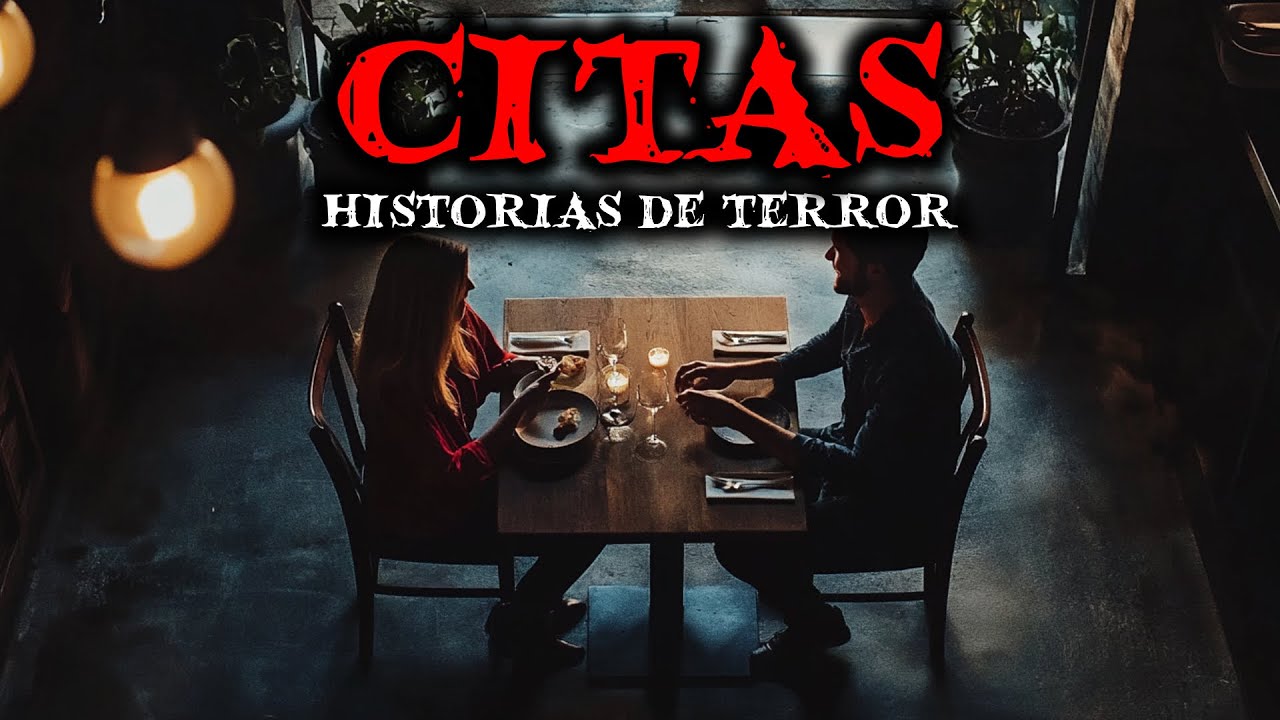 Historias de Terror de Citas | Historias de Terror Reales