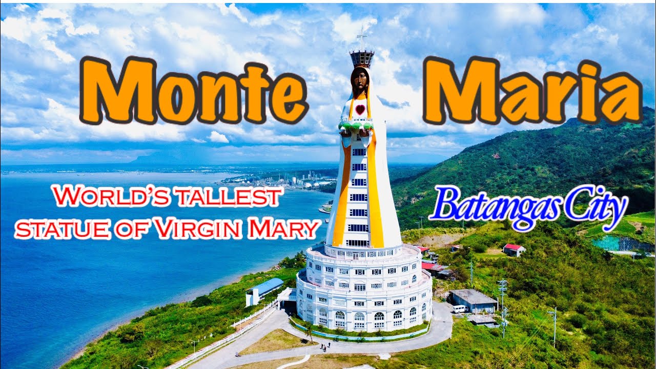 WORLD’S TALLEST STATUE OF VIRGIN MARY MONTE MARIA BATANGAS CITY 