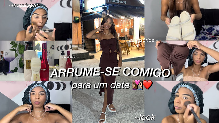 ARRUME-SE COMIGO PARA UM DATE 👩🏽‍❤️‍👨🏻💍❤️| look, maquiagem , acessórios.,..