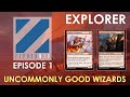 Explorer: Uncommonly Good Wizards - zephyrMTG Episode 1