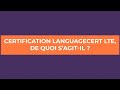 Certification LanguageCert LTE, de quoi s’agit-il ?