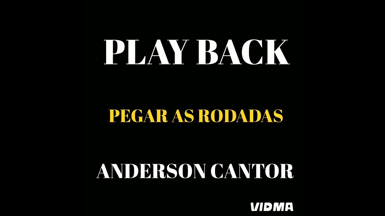 Pegar As Rodadas - Play Back- Anderson Cantor - Vei Da Pisadinha (PVSTUDIO )