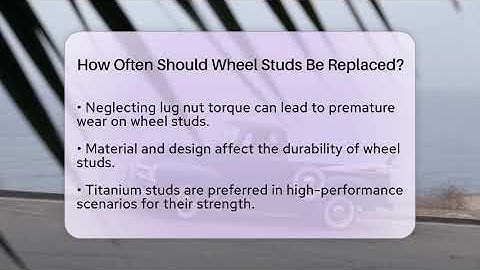 How Often Should Wheel Studs Be Replaced? - Car Performance Pros