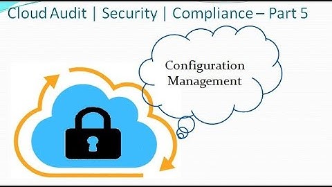 Cloud Audit | Security | Compliance – Part 5